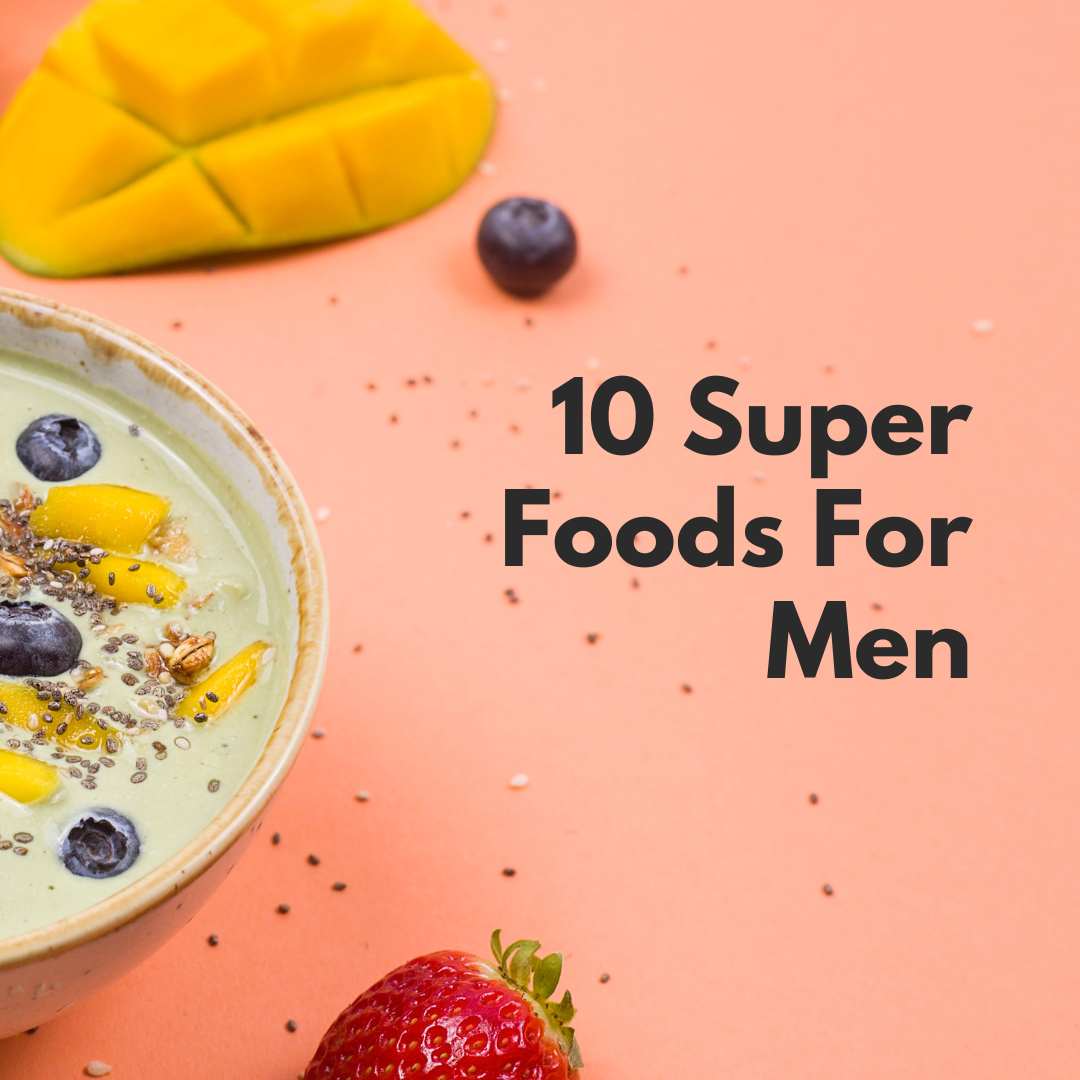 the-surprising-top-10-superfoods-for-men-sorich