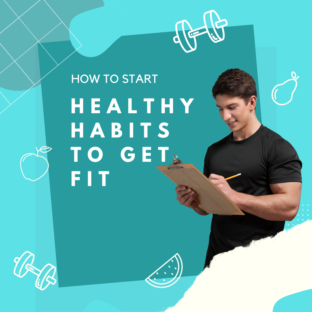 5 Essential Healthy Habits for Getting Fit - Sorich