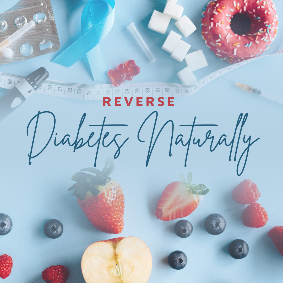 HOW TO REVERSE YOUR DIABETES NATURALLY