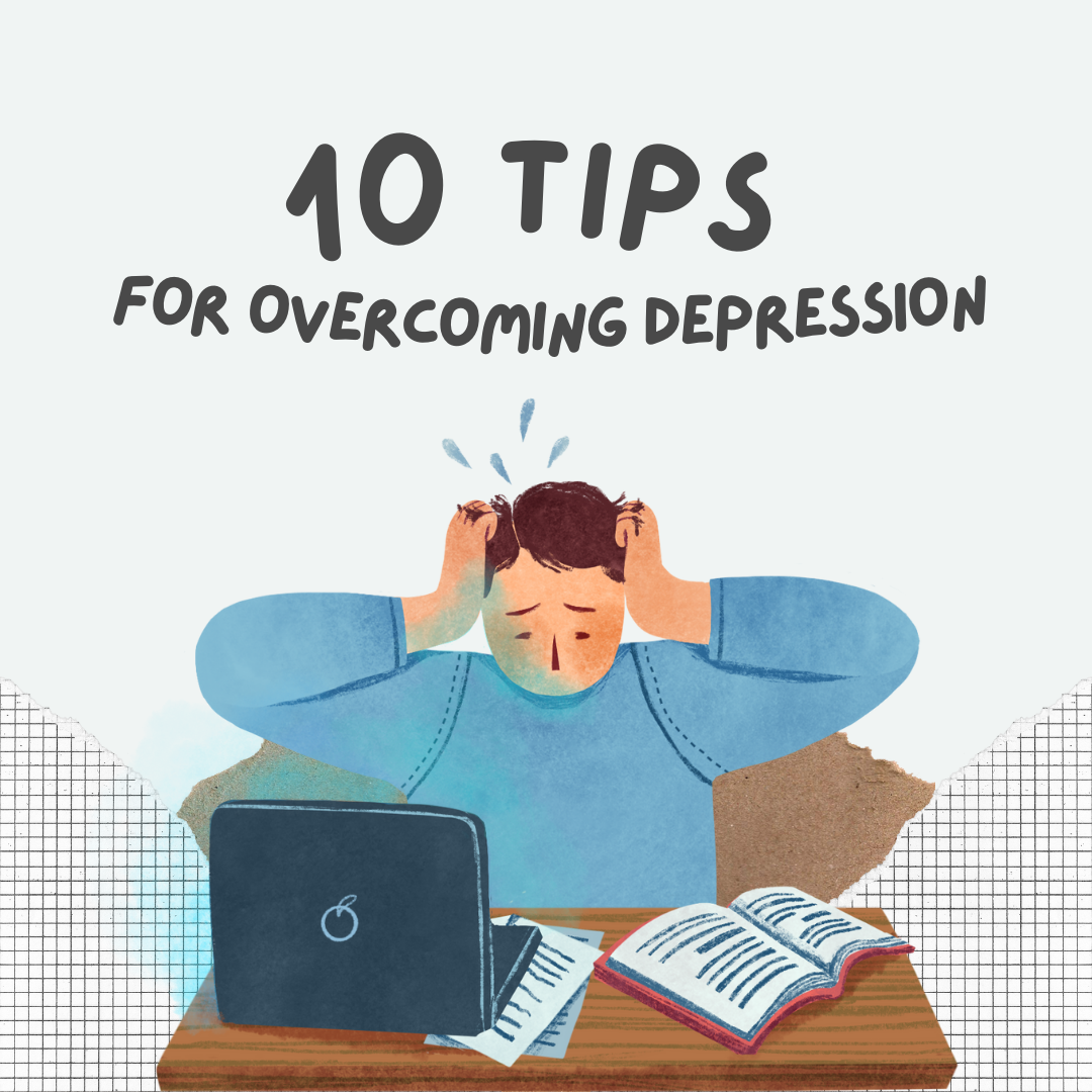 10 Effective Tips for Overcoming Depression